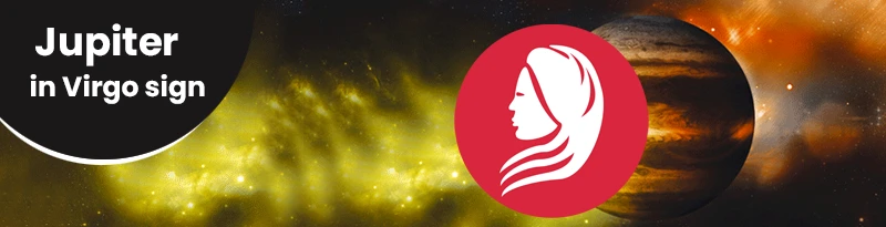 Jupiter in Virgo Sign Jupiter in Virgo Sign